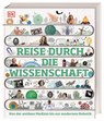 Reise durch die Wissenschaft - Leo Ball ; Peter Chrisp ; Julian Emsley ; Clive Gifford - 9783831047413