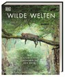 Wilde Welten - Claire Asher ; Rebecca Green ; Tom Jackson ; Claudia Franca de Abreu - 9783831049004
