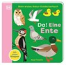 Mein erstes Natur-Entdeckerbuch. Da! Eine Ente - DK Verlag - Kids - 9783831050512