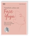 Natürlich schön mit Face Yoga - Masha Marques - 9783831050666