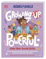 Rebel Girls - das Original. Growing up powerful: Alles über Social Skills - Michelle Schusterman ; Cara Goodwin - 9783831053094