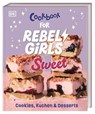 Rebel Girls - das Original. Cookbook for Rebel Girls Sweet - DK Verlag - Kids - 9783831053681