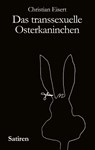 Das transsexuelle Osterkaninchen - Christian Eisert - 9783831116324