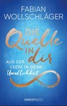Die Quelle in dir - Fabian Wollschläger - 9783831205523