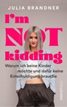 I'm not kidding - Das Buch von @juliabrandner.official - Julia Brandner - 9783831206407