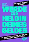 Werde zur Heldin deines Geldes - Swetlana Ewald ; Alicia Euler ; Finanz-Heldinnen - 9783831206582
