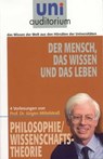 Der Mensch, das Wissen und das Leben - Jürgen Mittelstraß - 9783831256013