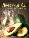 Avocado-Öl - Deborah Weinbuch - 9783831258017