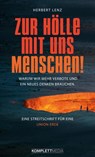 Zur Hölle mit uns Menschen - Herbert Lenz - 9783831269426