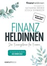 Finanzheldinnen - Katharina Bremer ; Jessica Schwarzer - 9783831270552