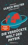 Die verrückte Welt der Physik - Prof. Dr. Ulrich Walter - 9783831271139