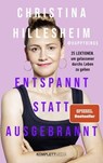 Entspannt statt ausgebrannt (SPIEGEL-Bestseller) - Christina Hillesheim - 9783831271351