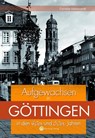 Aufgewachsen in Göttingen in den 40er und 50er Jahren - Cornelie Hildebrandt - 9783831320370