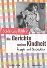 Schleswig-Holstein - Die Gerichte meiner Kindheit - Annerose Sieck - 9783831321971