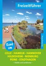 Rund um Celle, Hameln, Hannover, Hildesheim, Nienburg, Peine, Stadthagen - Freizeitführer - Knut Diers - 9783831322930