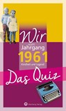 Wir vom Jahrgang 1961 - Das Quiz - Matthias Rickling - 9783831327003
