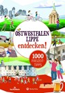 Ostwestfalen:Lippe entdecken! 1000 Freizeittipps : Natur, Kultur, Sport, Spaß - Matthias Rickling - 9783831328598