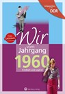 Aufgewachsen in der DDR - Wir vom Jahrgang 1960 - Kindheit und Jugend: 60. Geburtstag - Lutz Löscher - 9783831331604