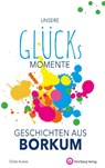 Unsere Glücksmomente - Geschichten aus Borkum - Ocke Aukes - 9783831333882