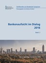 Bankenaufsicht im Dialog 2016 -  - 9783831408726