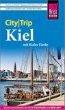 Reise Know-How CityTrip Kiel mit Kieler Förde (mit Borowski-Krimi-Special) - Hans-Jürgen Fründt - 9783831735921