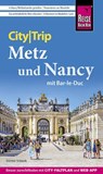 Reise Know-How CityTrip Metz und Nancy mit Bar-Le-Duc - Günter Schenk - 9783831736799