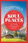 Soul Places Österreich - Die Seele Österreichs spüren - Sven Eisermann - 9783831738649