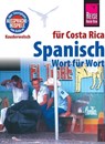 Spanisch für Costa Rica - Wort für Wort: Kauderwelsch-Sprachführer von Reise Know-How - Regine Rauin - 9783831741540