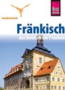 Reise Know-How Kauderwelsch Fränkisch - das Deutsch der Franken: Kauderwelsch-Sprachführer Band 186 - Jens Sobisch - 9783831743070