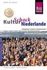 Reise Know-How KulturSchock Niederlande - Elfi H. M. Gilissen - 9783831748839
