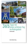 365 Tipps für einen schönen Tag im Ruhrgebiet - Rolf Kiesendahl - 9783831907151