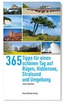 365 Tipps für einen schönen Tag auf Rügen,Hiddensee, Stralsund und Umgebung - Janet Lindemann - 9783831907182