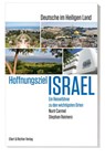 Hoffnungsziel Israel - Deutsche im Heiligen Land - Nurit Carmel ; Stephan Reimers - 9783831908073