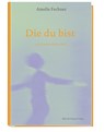 Die du bist - Amelie Fechner - 9783831908271