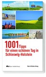 1001 Tipps für einen schönen Tag in Schleswig-Holstein - Schleswig-Holsteinischer Zeitungsverlag - 9783831909162