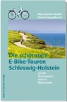 Die schönsten E-Bike-Touren in Schleswig-Holstein an der Ostseeküste und im Binnenland - Daniel Hugenbusch ; Hans-Dieter Reinke - 9783831909285