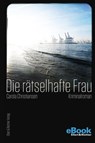 Die rätselhafte Frau - Carola Christiansen - 9783831910229