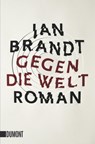 Gegen die Welt - Jan Brandt - 9783832162184