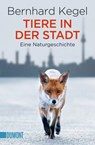 Tiere in der Stadt - Bernhard Kegel - 9783832162702
