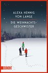 Die Weihnachtsgeschwister - Alexa Hennig Von Lange - 9783832165543