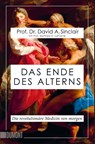 Das Ende des Alterns - David A. Sinclair ; Matthew D. Laplante - 9783832165581