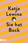 Sie hat Bock - Katja Lewina - 9783832166014