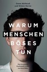 Warum Menschen Böses tun - Gwen Adshead ; Eileen Horne - 9783832167134
