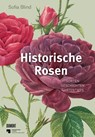 Historische Rosen - Sofia Blind - 9783832169268
