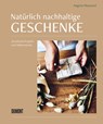 Natürlich nachhaltige Geschenke - Angela Maynard - 9783832169299