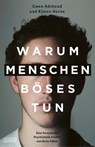 Warum Menschen Böses tun - Gwen Adshead ; Eileen Horne - 9783832181208