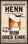 Rum oder Ehre - Carsten Sebastian Henn - 9783832183981