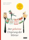 Der geheime Ursprung der Wörter - Irmela Schautz ; Andrea Schomburg - 9783832199661