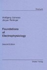 Foundations of Electrophysiology - SCHWARZ,  Wolfgang - 9783832216368