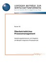 Uberbetriebliches Prozessmanagement: Gestaltungsalternativen Und Vorgehen Am Beispiel Integrierter Prozessportale - Rainer Alt - 9783832519087
